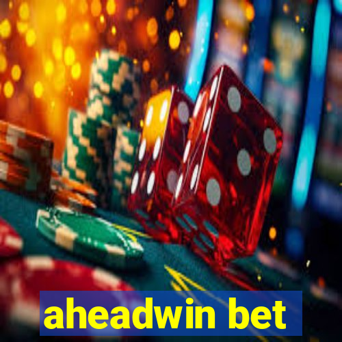 aheadwin bet